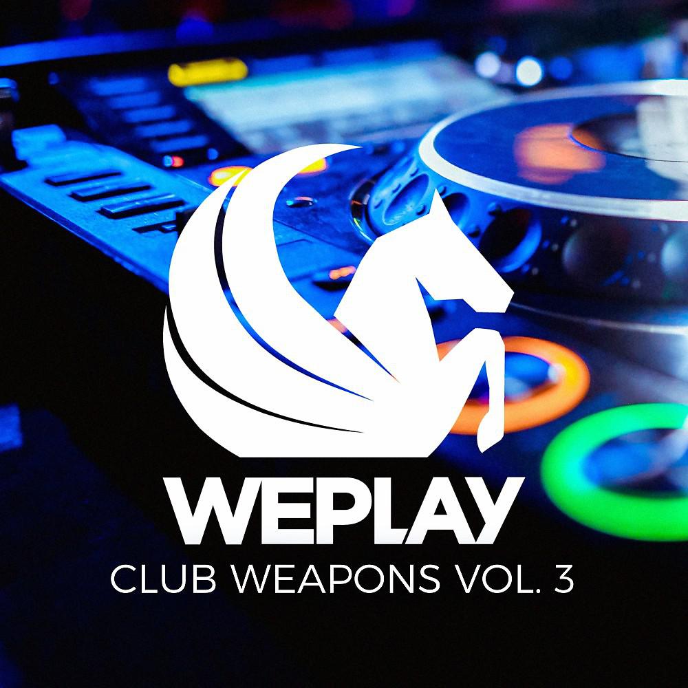 Постер альбома WEPLAY Club Weapons, Vol. 3