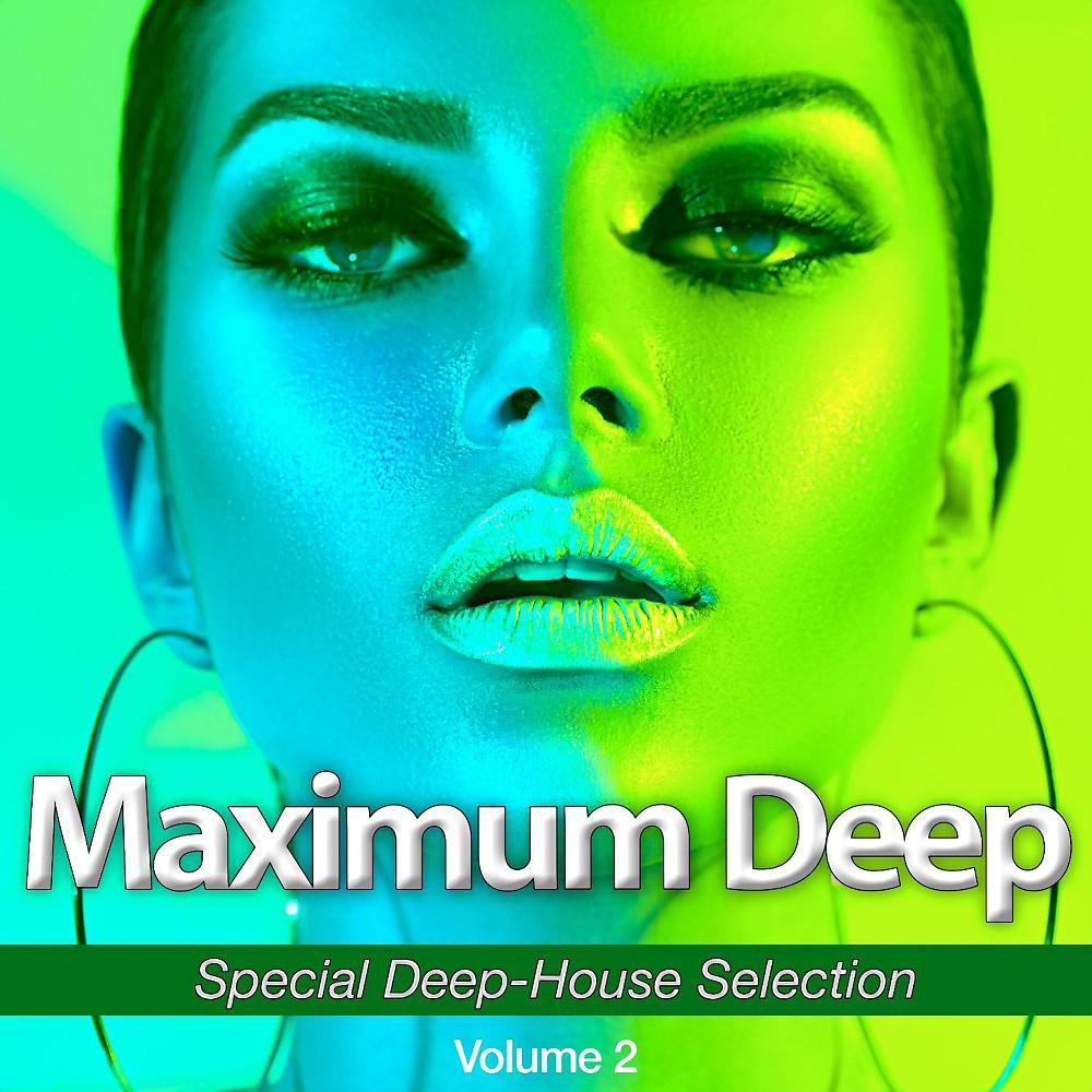 Постер альбома Maximum Deep, Vol. 2 (Special Deep-House Selection)