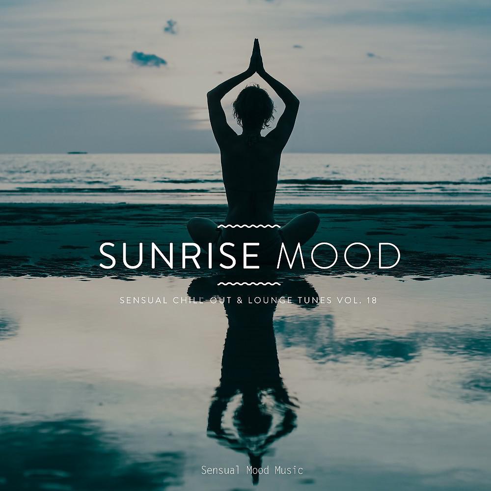 Постер альбома Sunrise Mood, Vol. 18