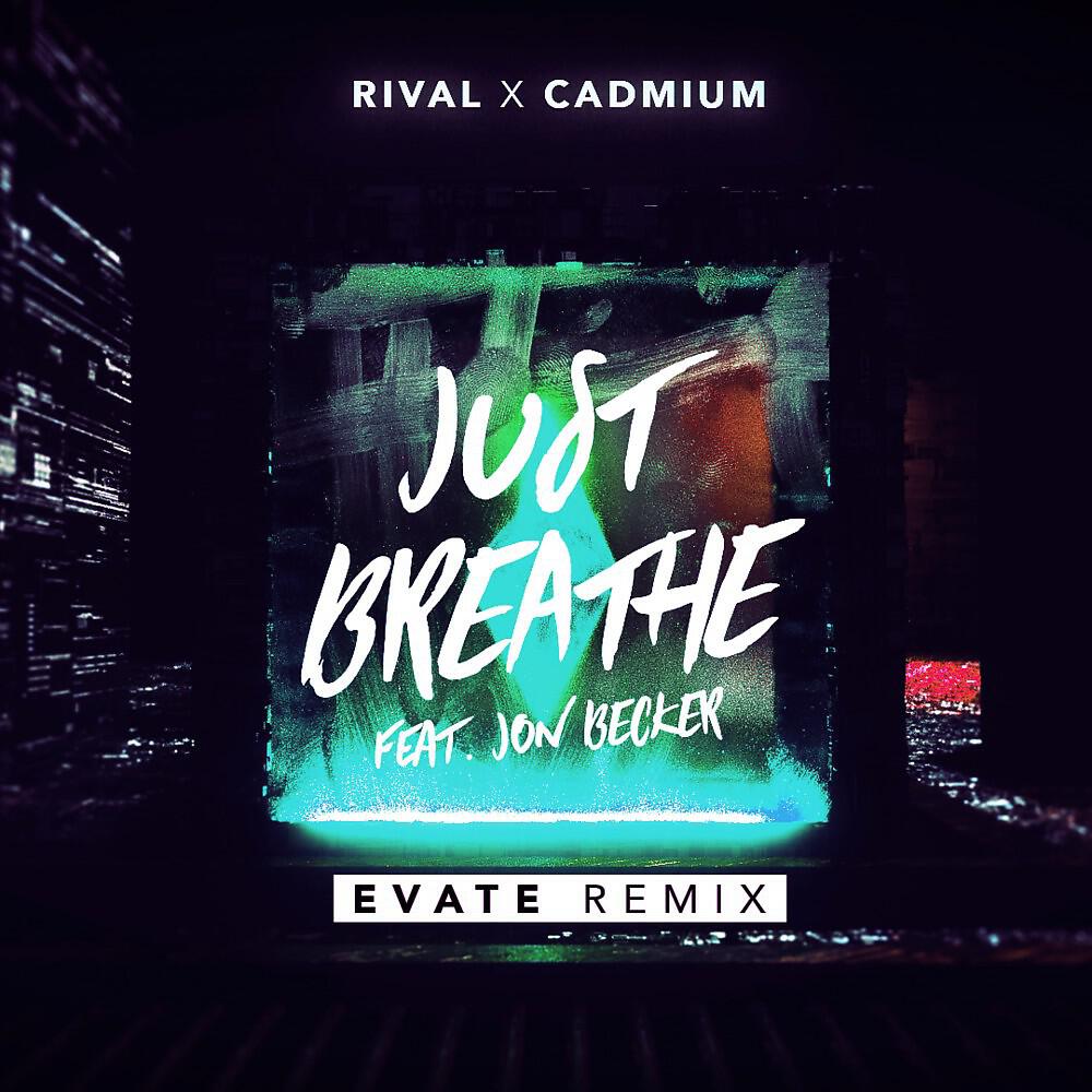 Rival - Just Breathe (Evate Remix)