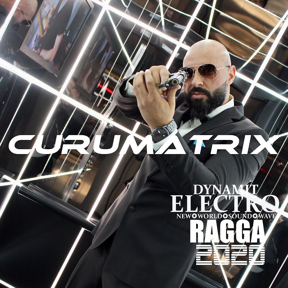 CURUMatriX - Electro Ragga 2020 (Dynamit) [New World Sound Wave]