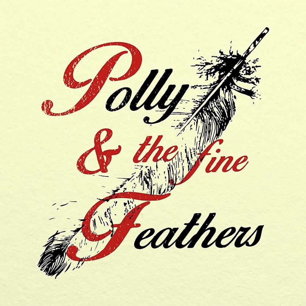 Постер альбома Polly & the Fine Feathers