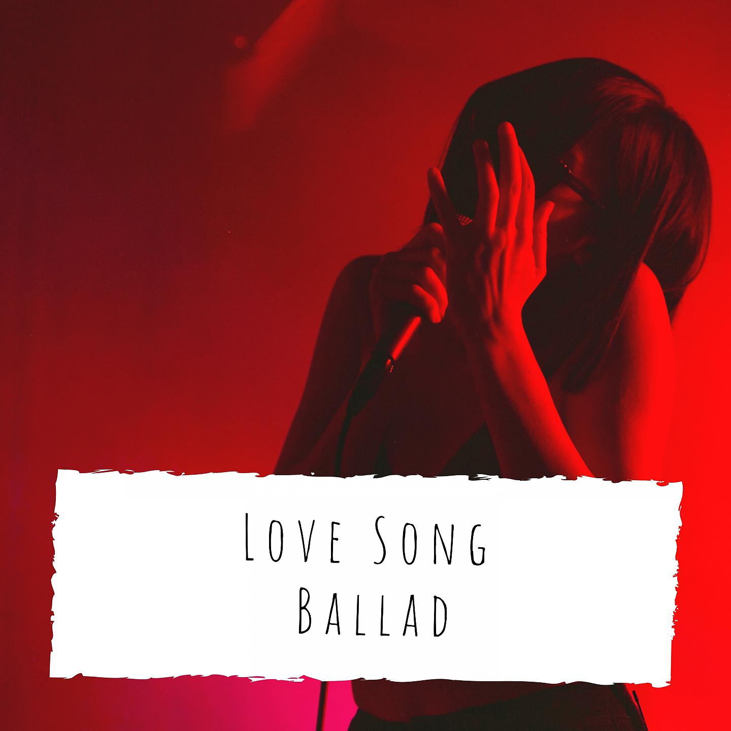 Постер альбома Love Song Ballad