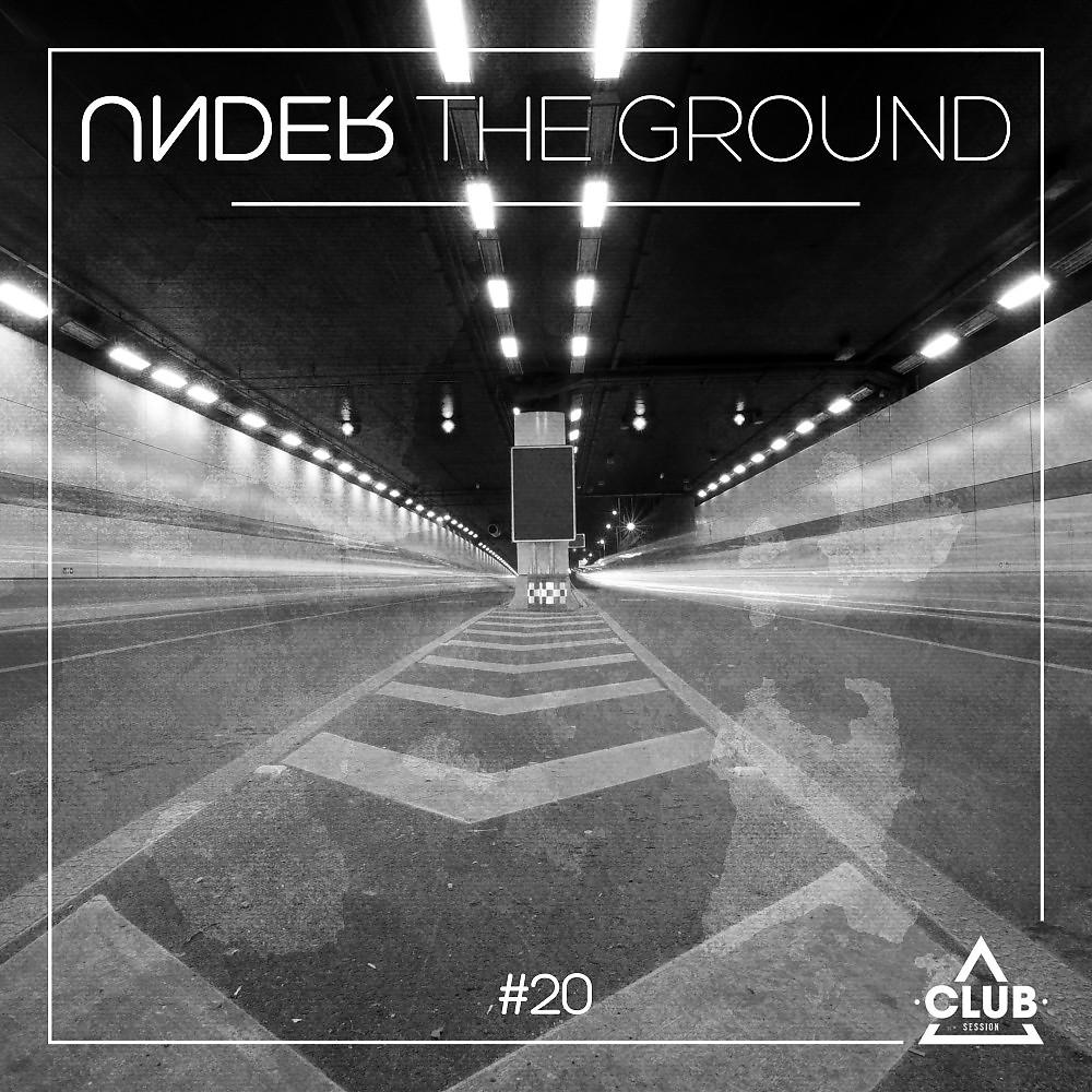 Постер альбома Under the Ground #20