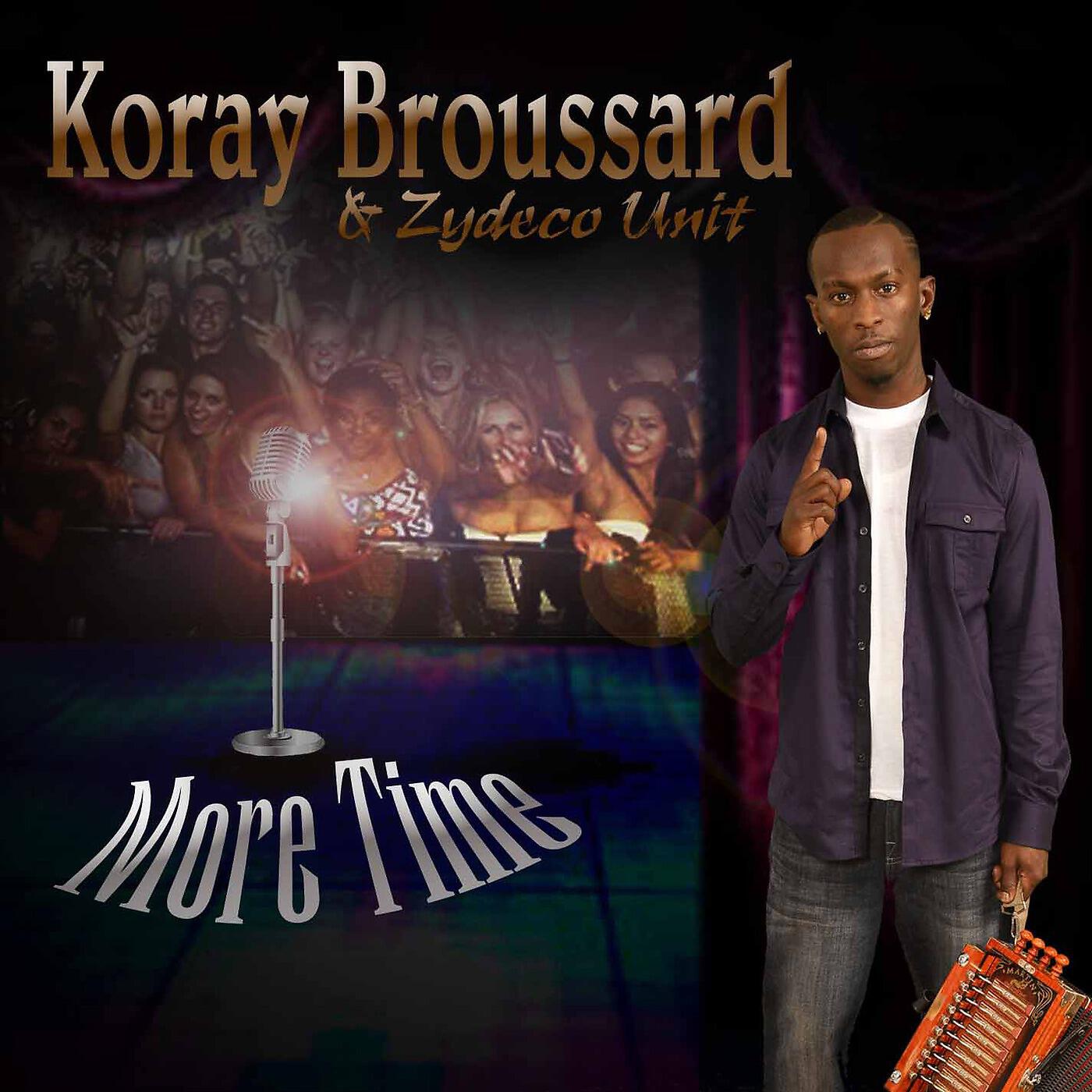 KORAY BROUSSARD & Zydeco Unit - Real Talk