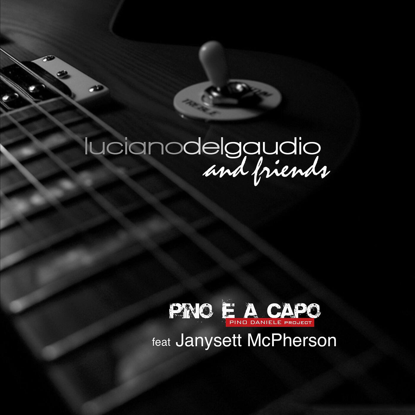 Luciano Del Gaudio & Friends - Stare bene a meta