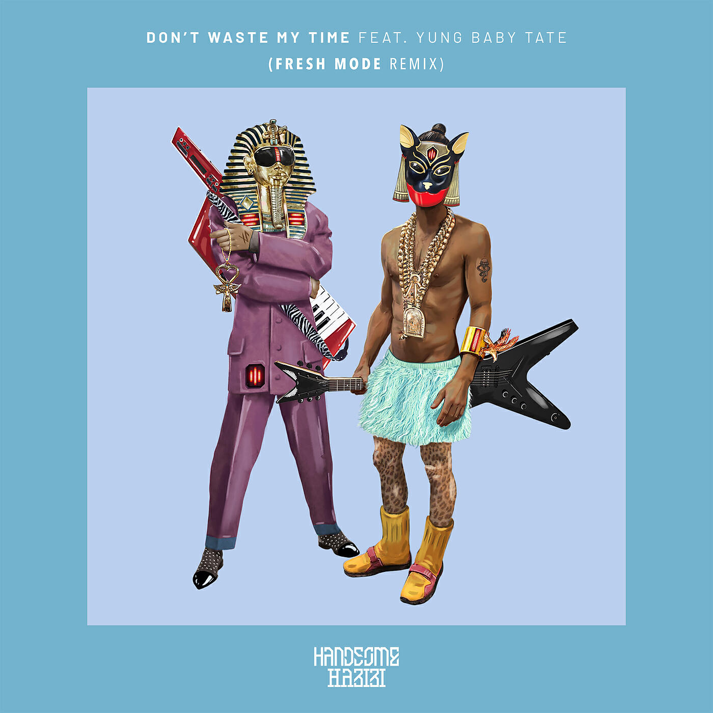 Handsome Habibi - Don't Waste My Time (Fresh Mode Remix)