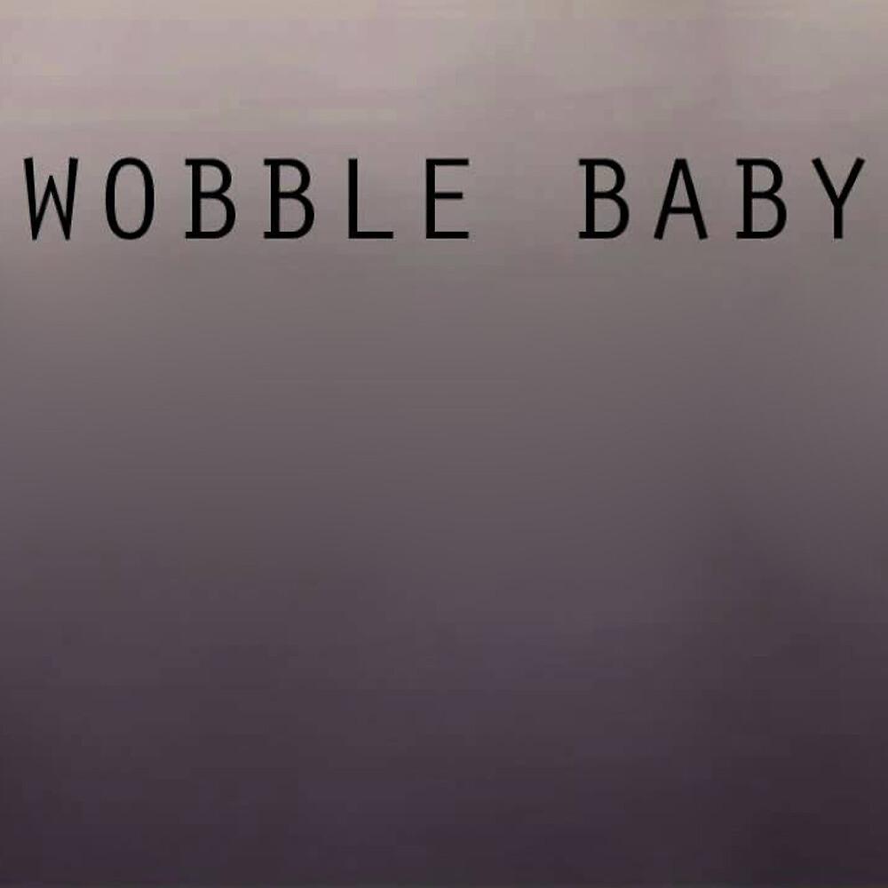 Постер альбома The Wobble Baby (Originally Performed By Get In There V.I.C.)