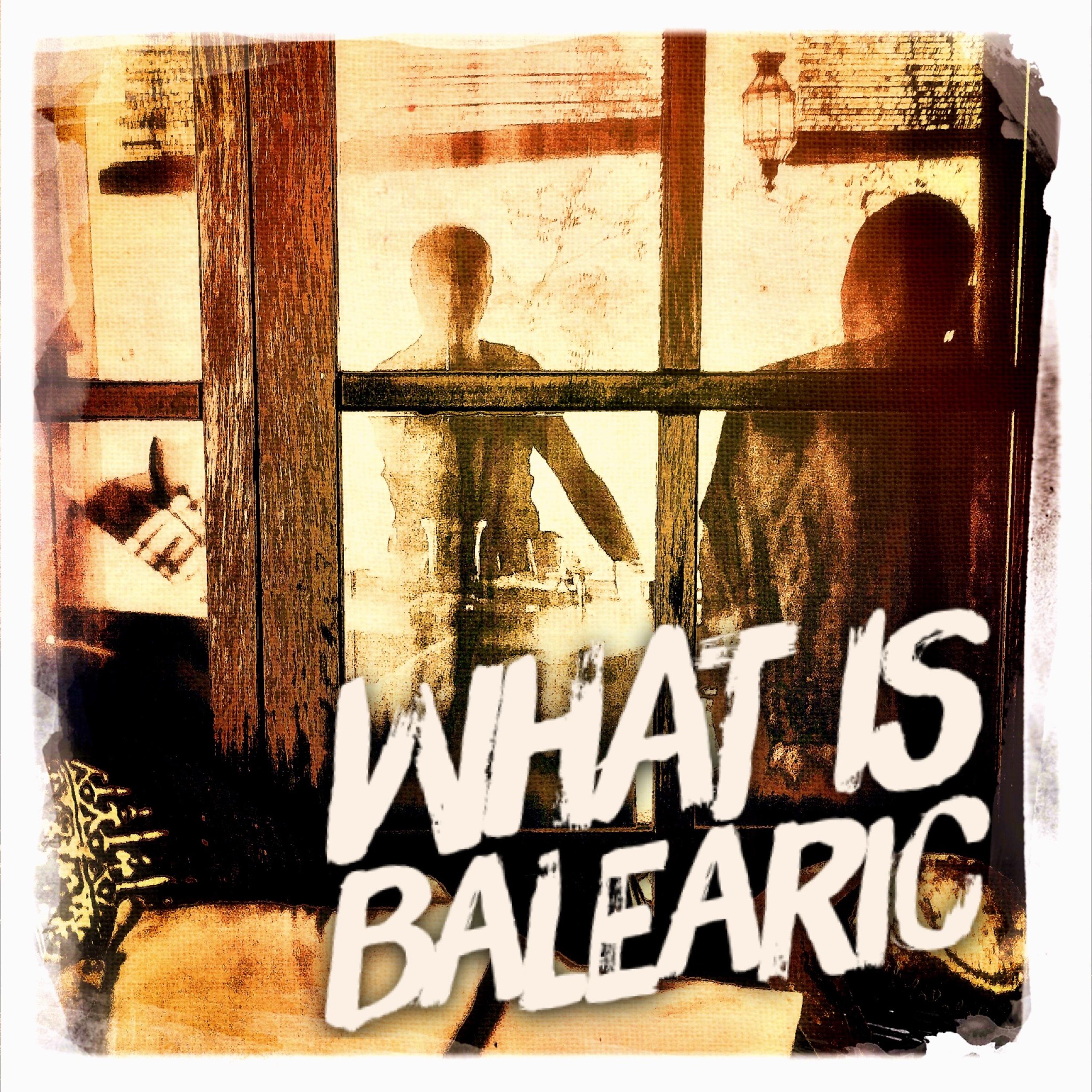 Постер альбома What is Balearic