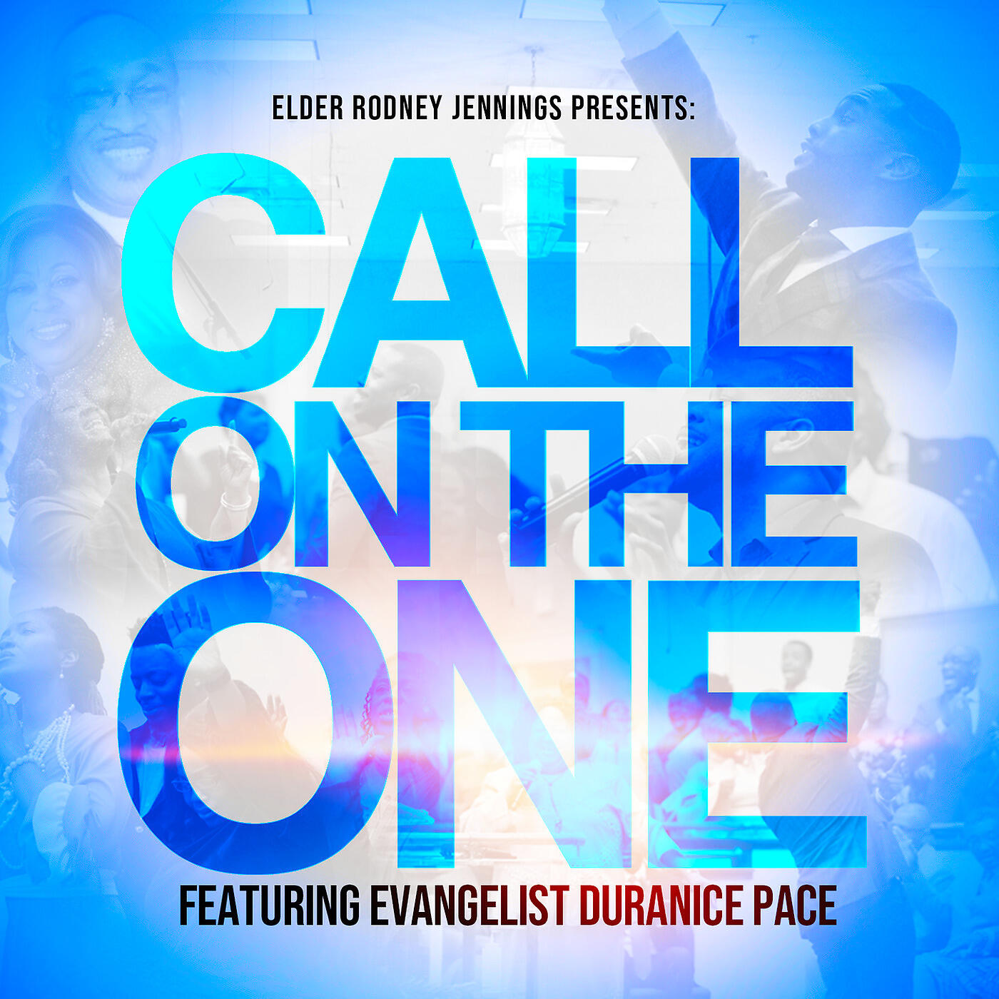 Elder Rodney Jennings - Call on the One