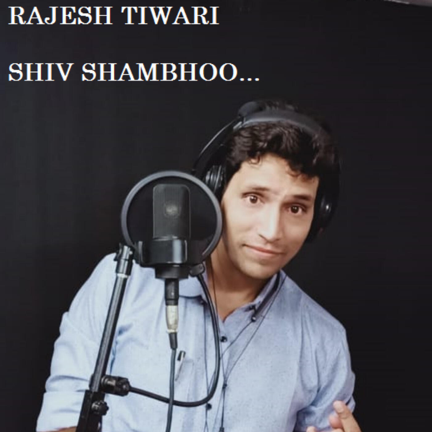 RAJESH TIWARI - Shiv Shambhoo