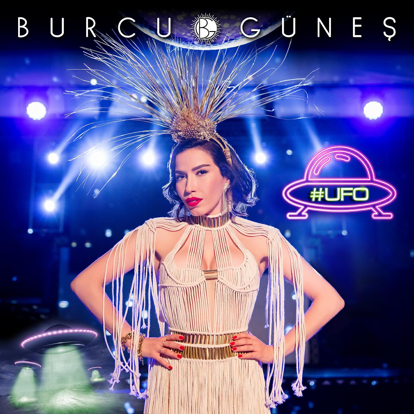 Burcu Güneş - Ufo