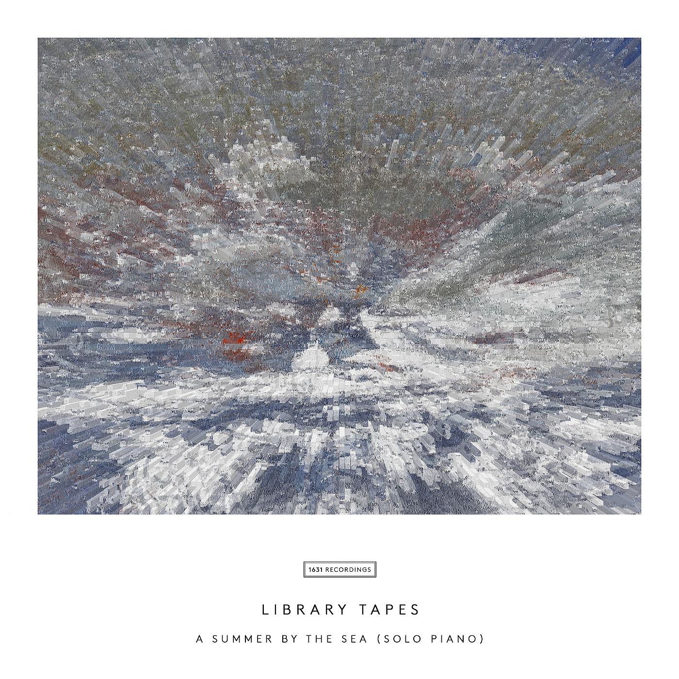 Library Tapes - Library Tapes: A summer by the sea (Solo Piano)