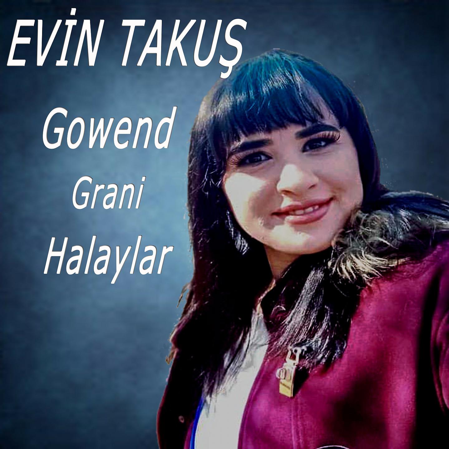 Постер альбома Gowend Grani Halaylar