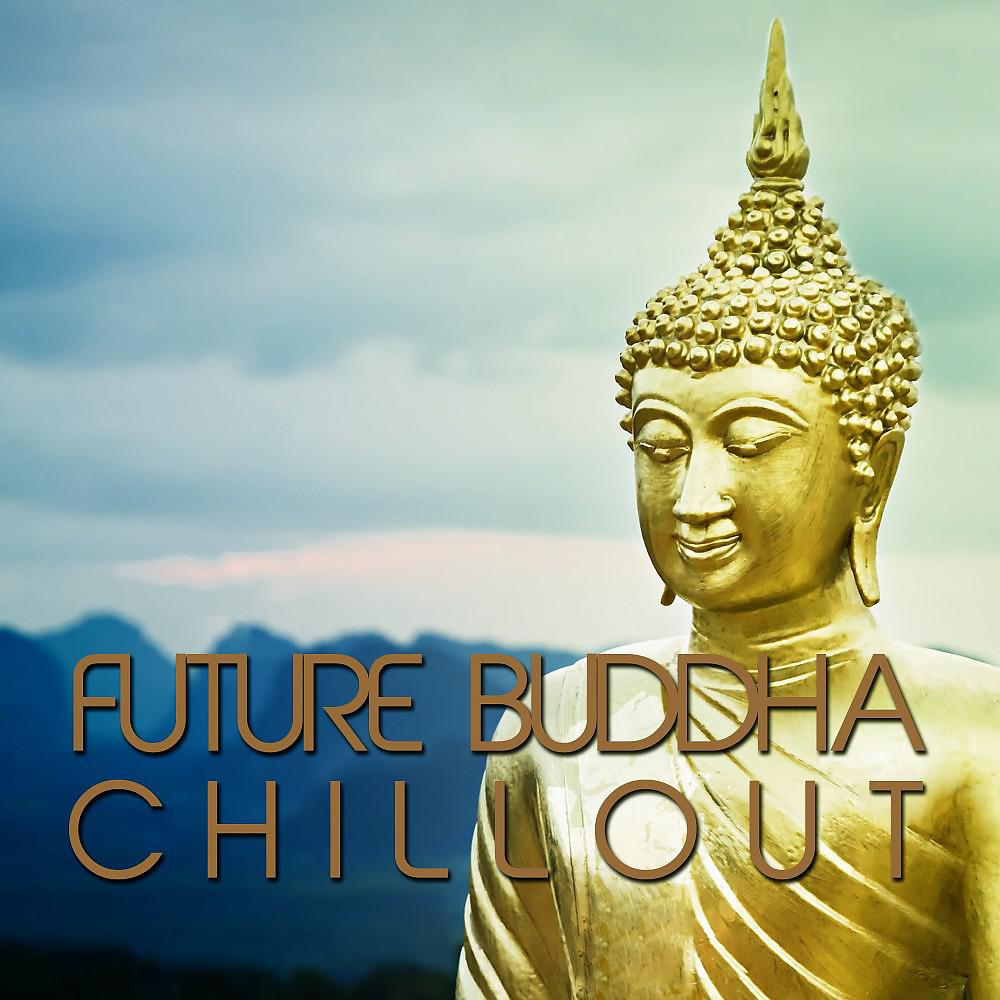 Постер альбома Future Buddha Chillout