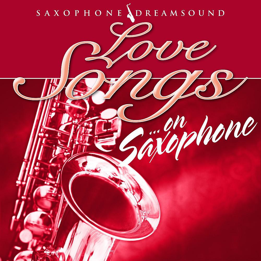Постер альбома Love Songs on Saxophone