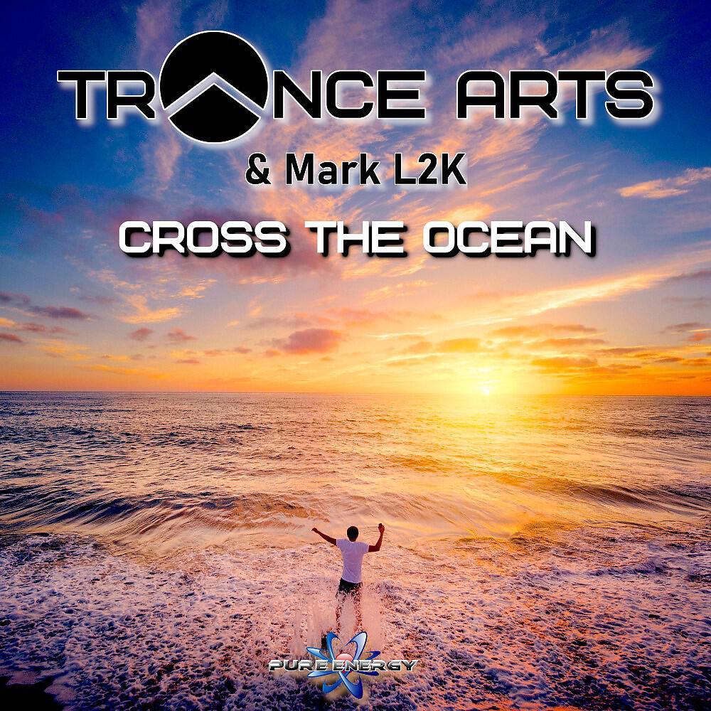 Trance Arts - Cross the Ocean (Dub Edit)