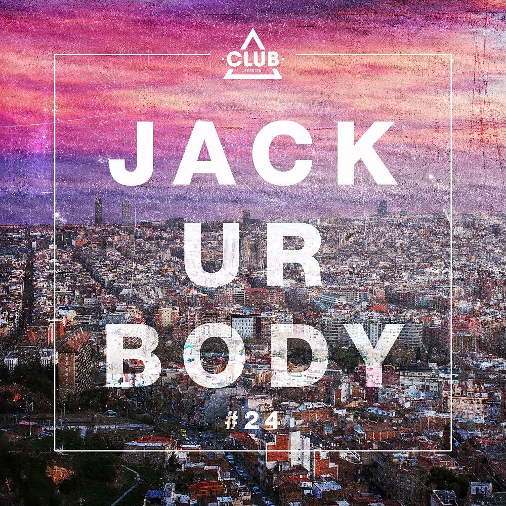 Постер альбома Jack Ur Body #24