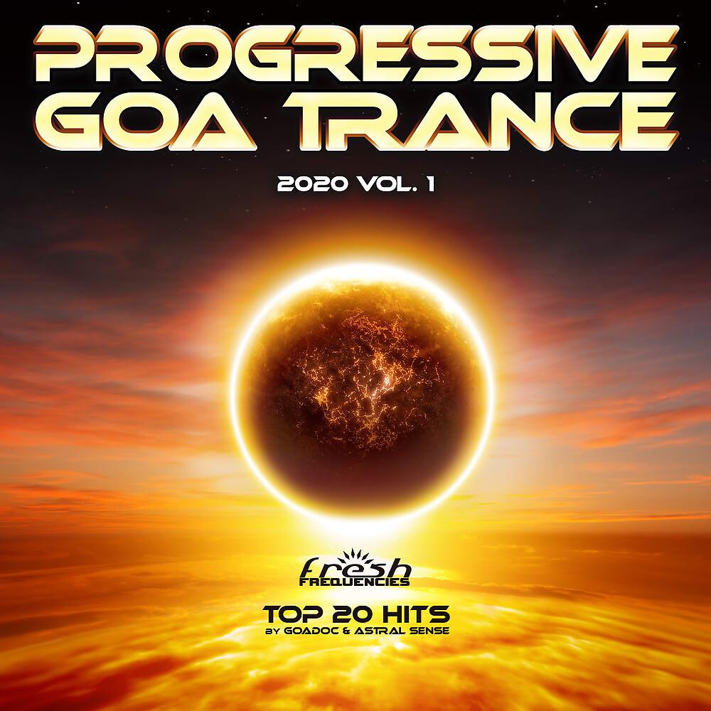 Постер альбома Progressive GoaTrance: 2020 Top 20 Hits, Vol. 1