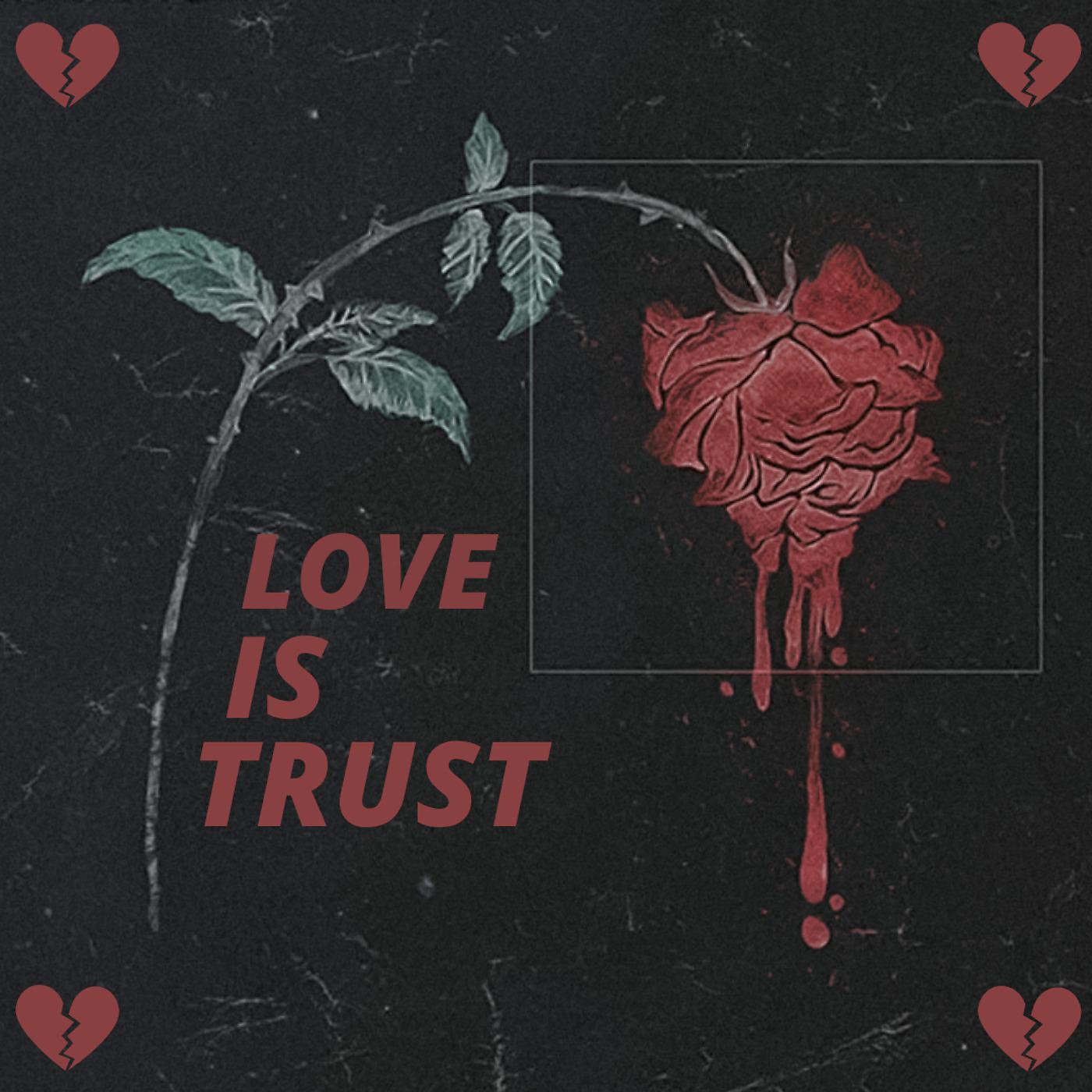 Постер альбома Love Is Trust