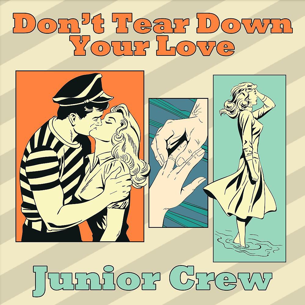 Постер альбома Don't Tear Down Your Love