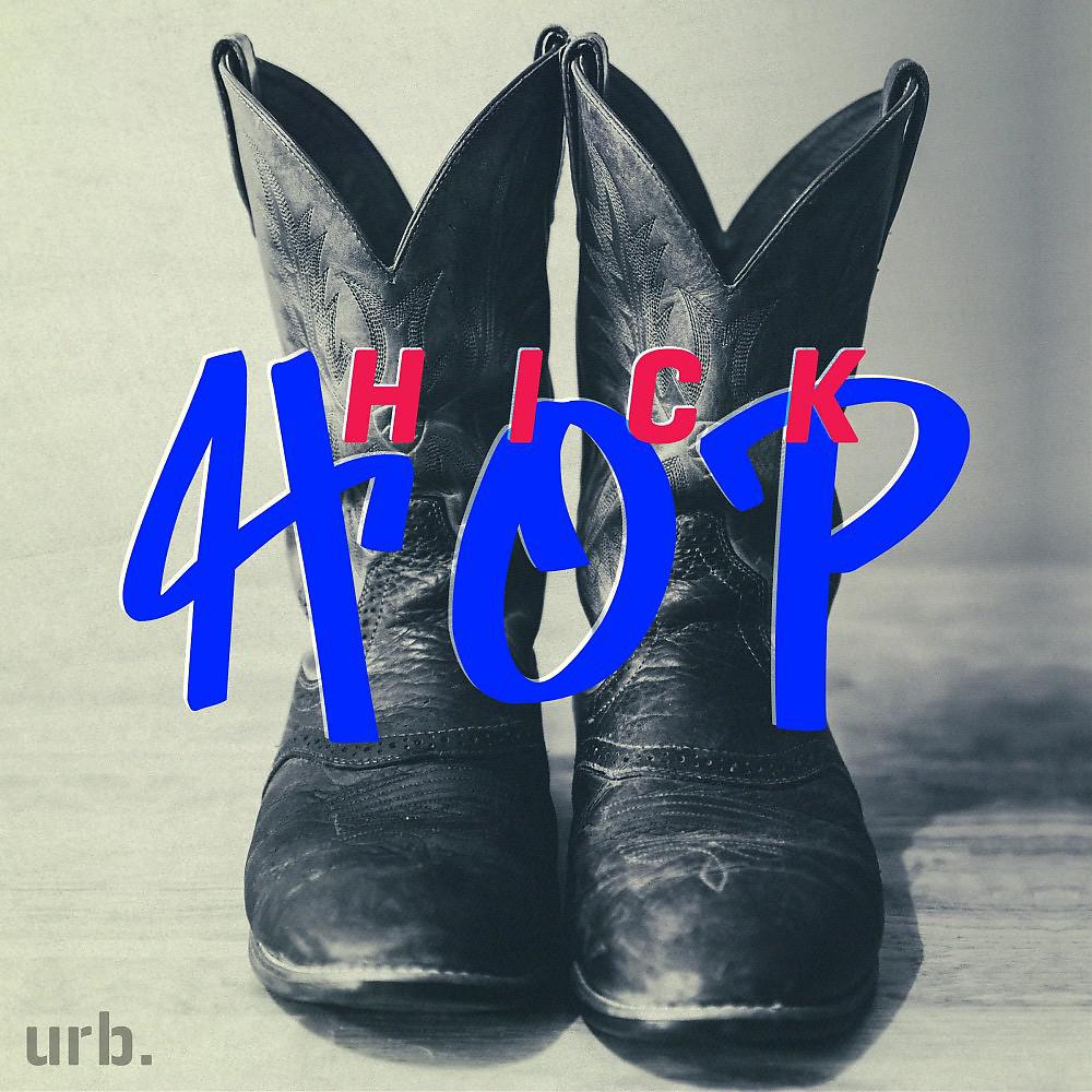 Постер альбома Hick Hop