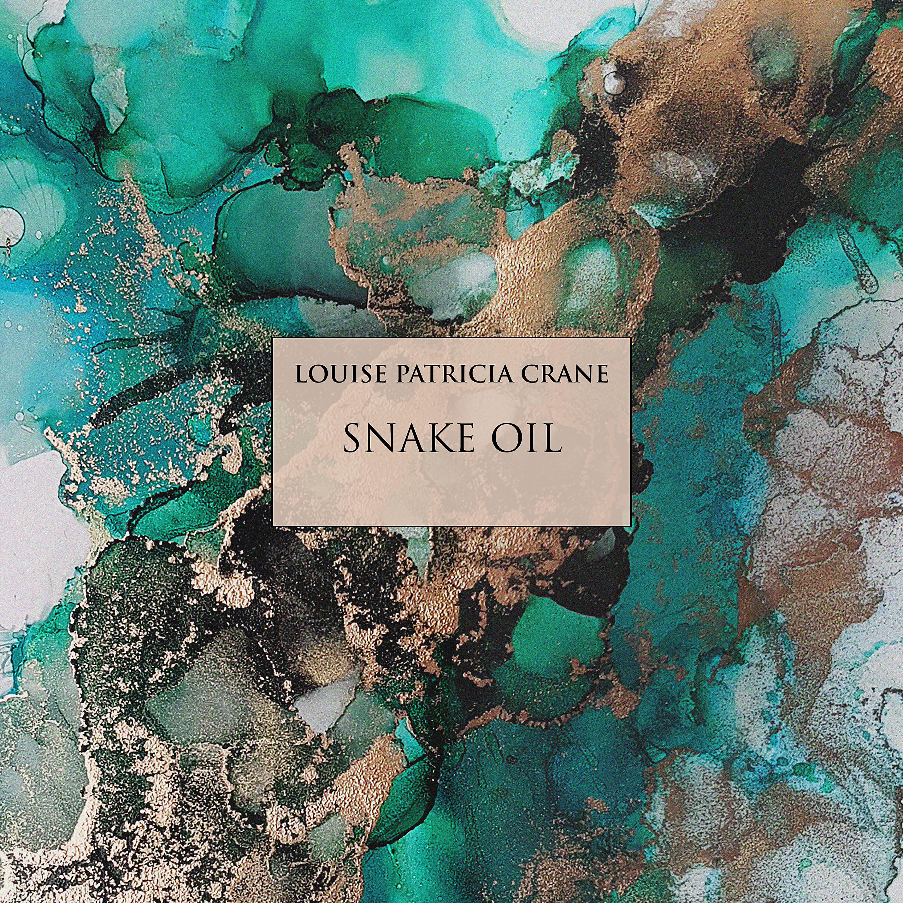 Louise Patricia Crane - Snake Oil