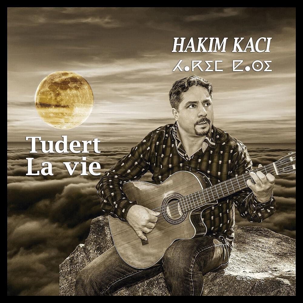 Hakim Kaci - Rien ne vaut la vie