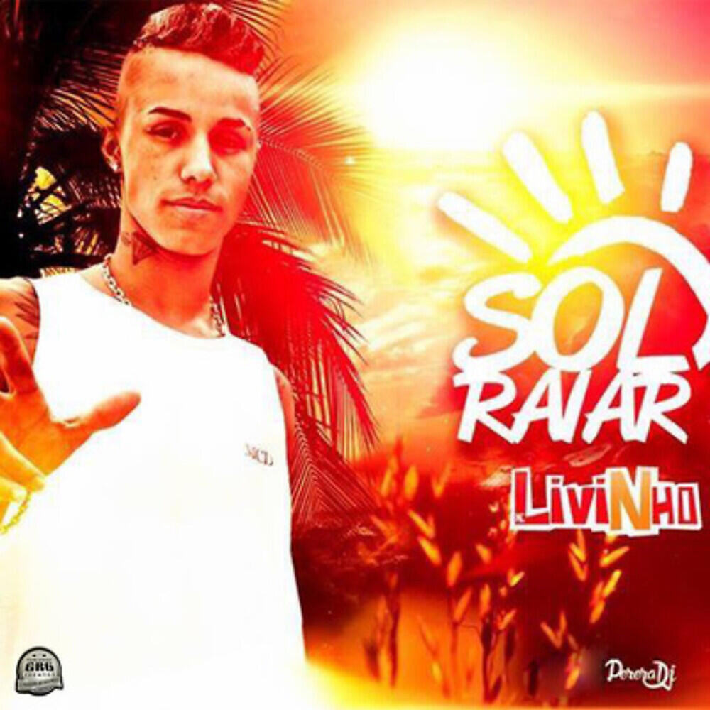MC Livinho - Sol Raiar