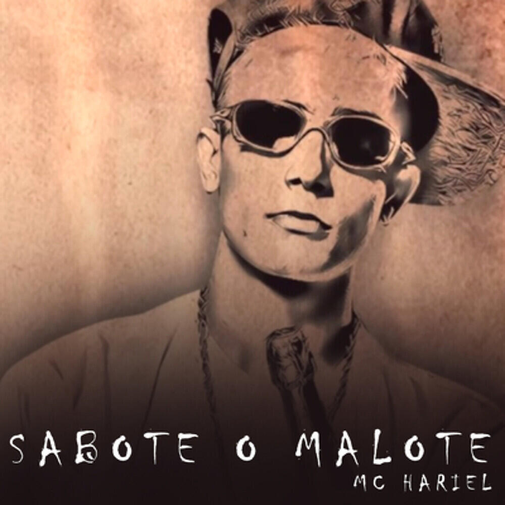 MC Hariel - Sabote o Malote