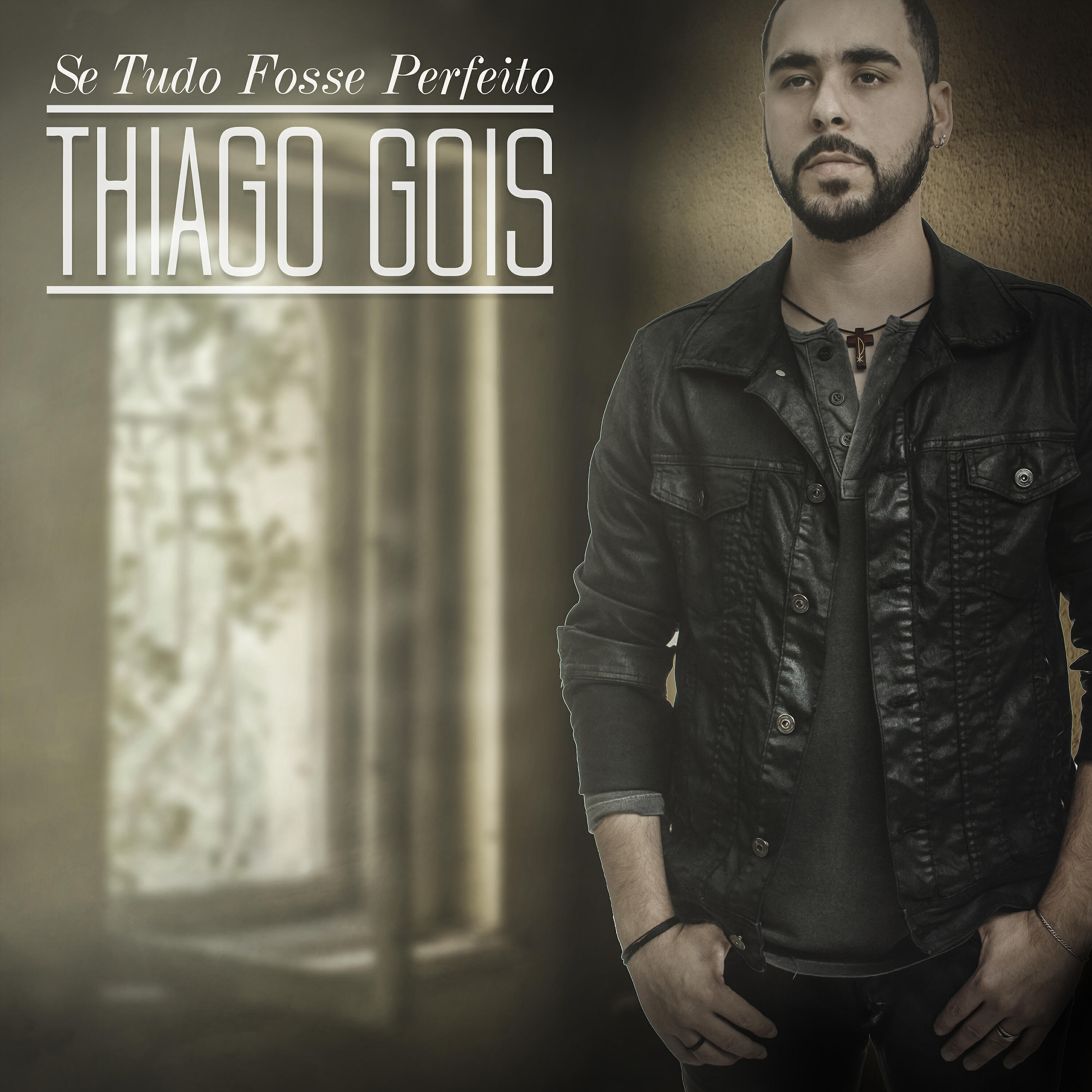 Thiago Gois - Se Tudo Fosse Perfeito