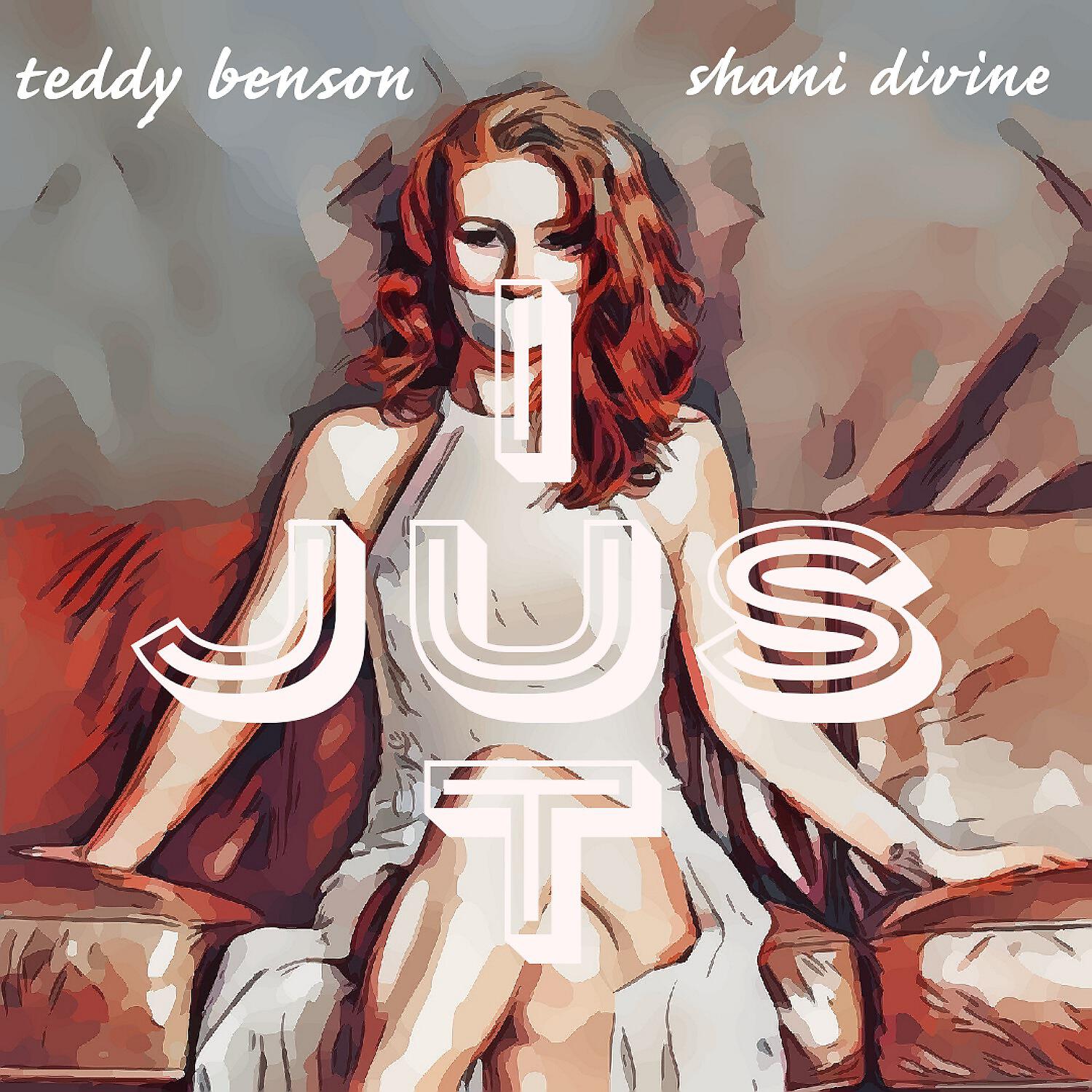 Teddy Benson - I Just