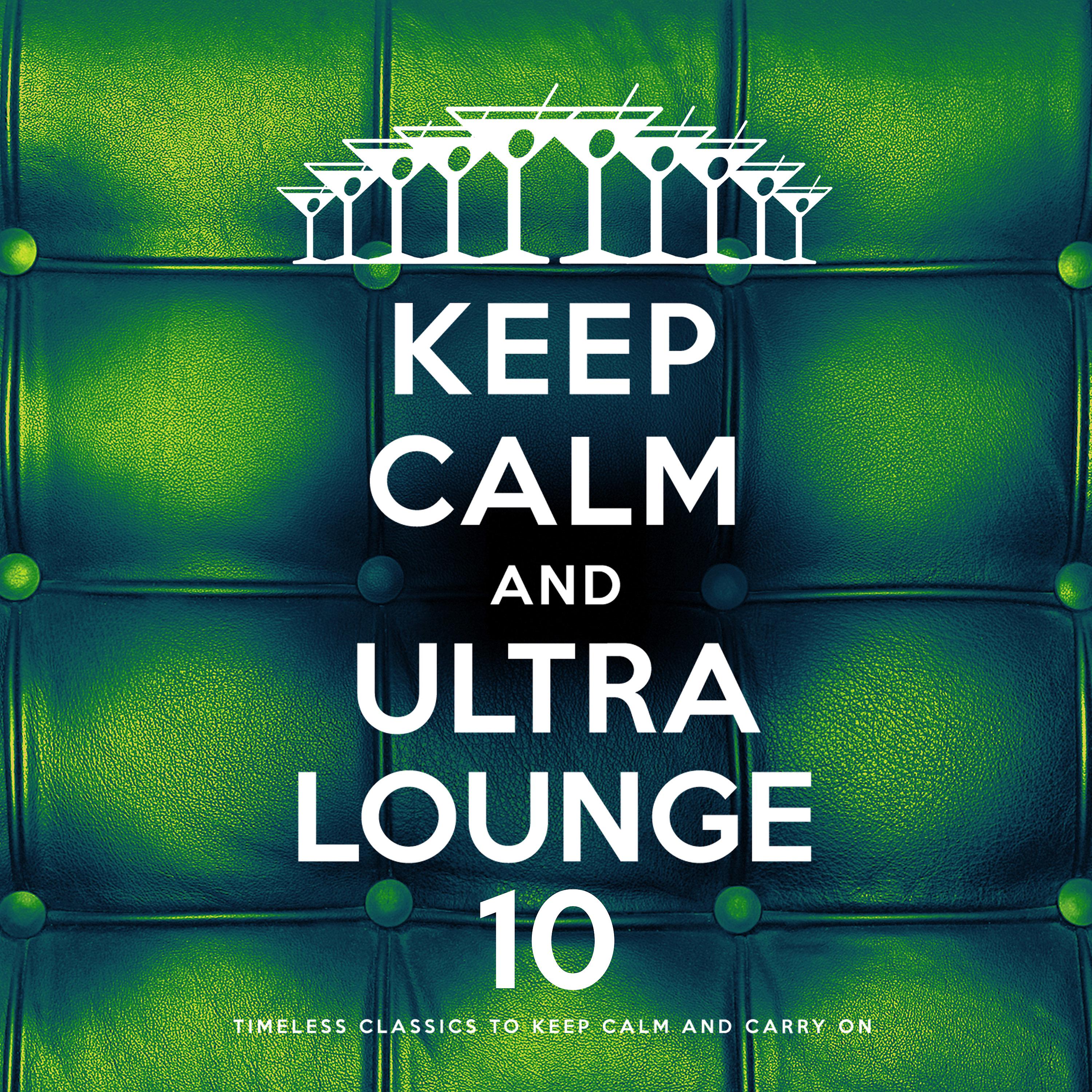 Постер альбома Keep Calm and Ultra Lounge 10