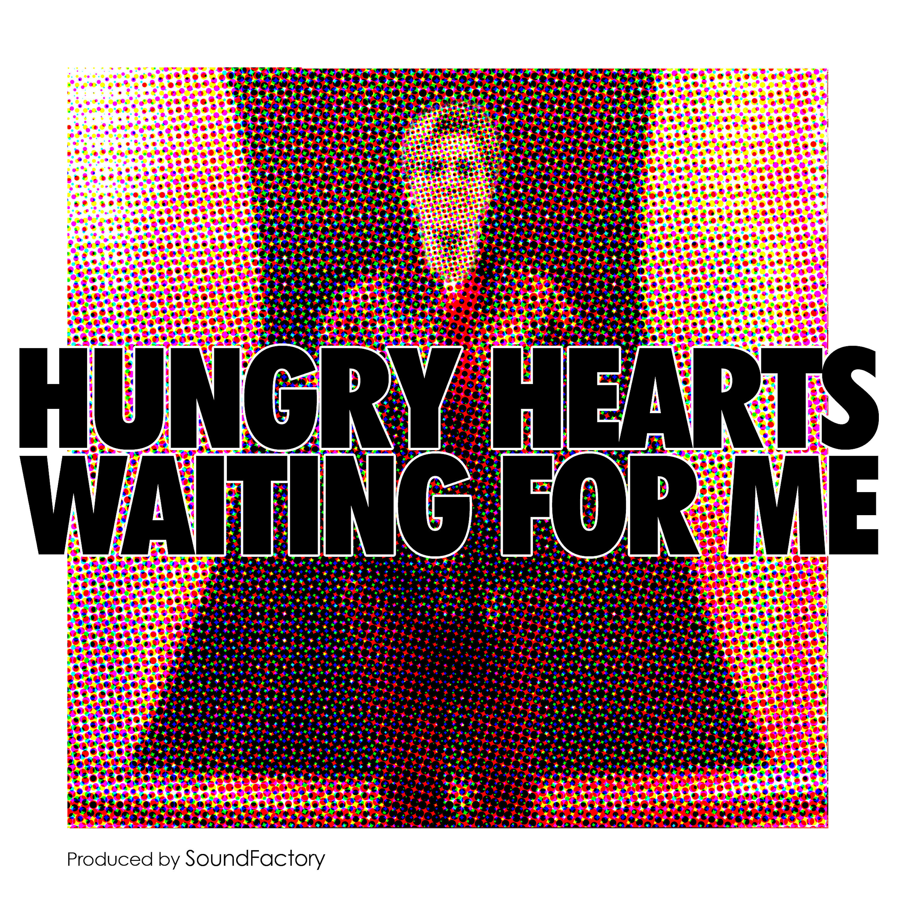 Hungry Hearts - Waiting for Me (Extended)