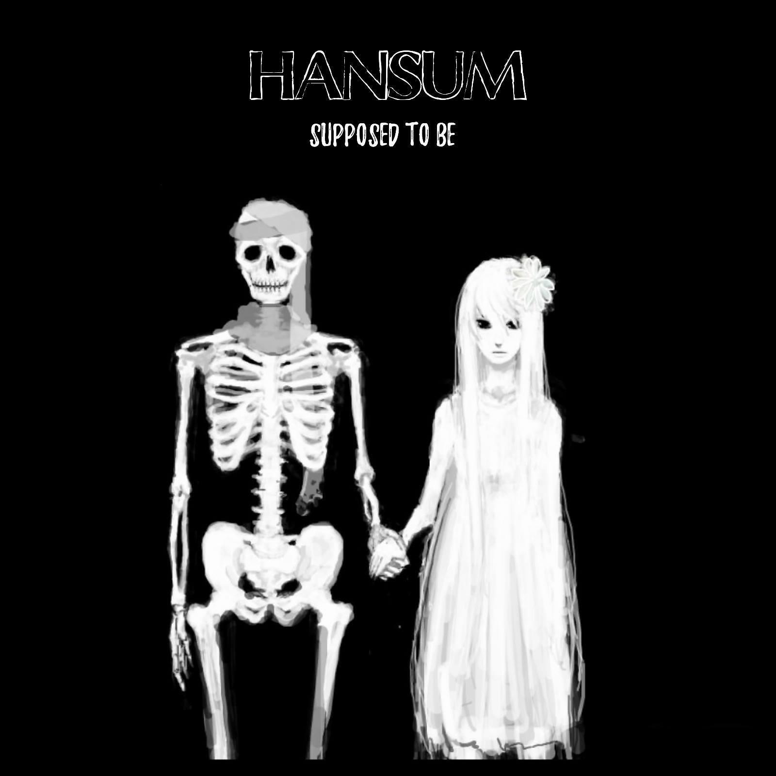 Hansum - Supposed To Be