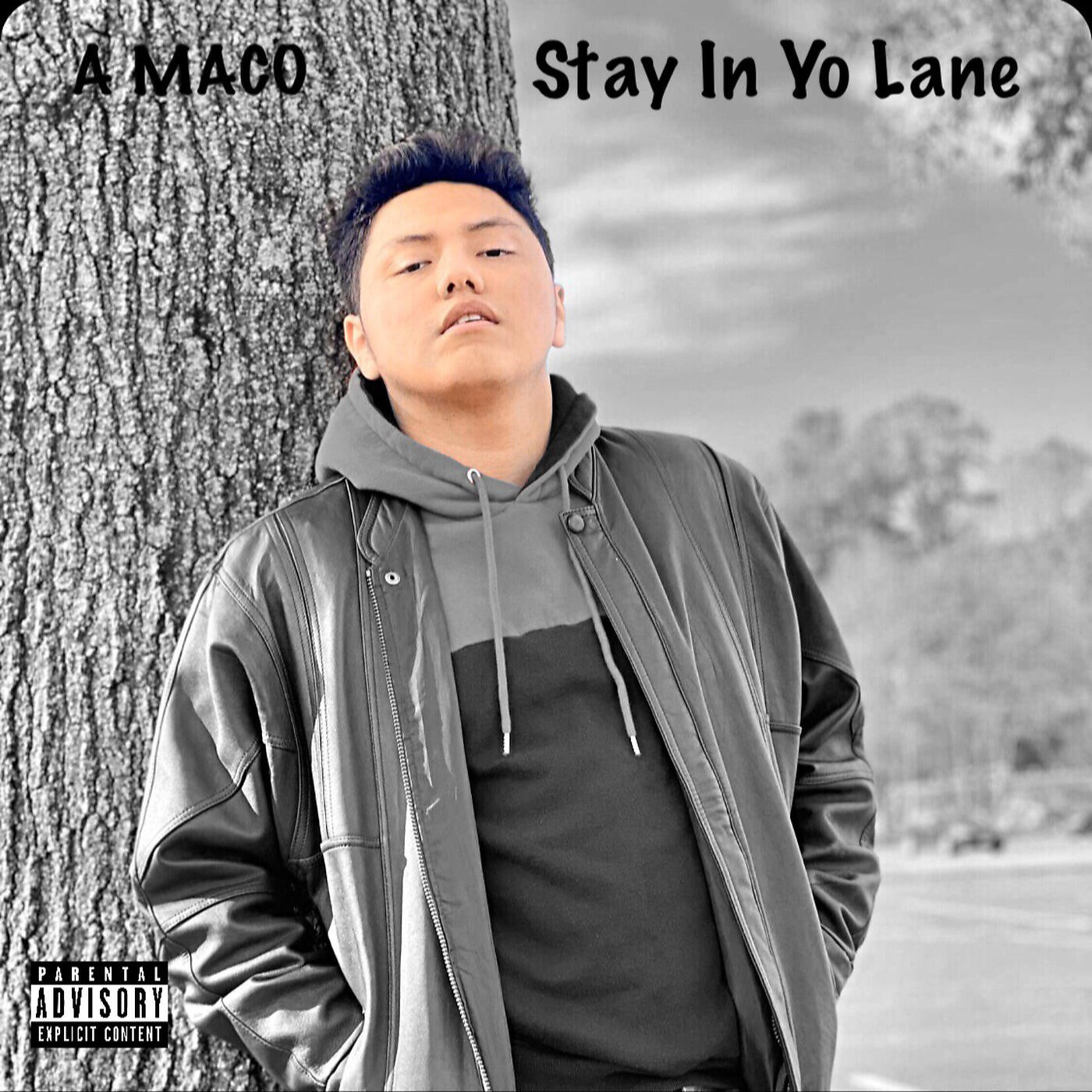 A MACO - Stay in Yo Lane