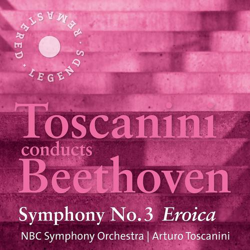 Arturo Toscanini - Symphony No. 3 in E-flat Major, Op. 55 'Eroica': II. Marcia funebre: Adagio assai