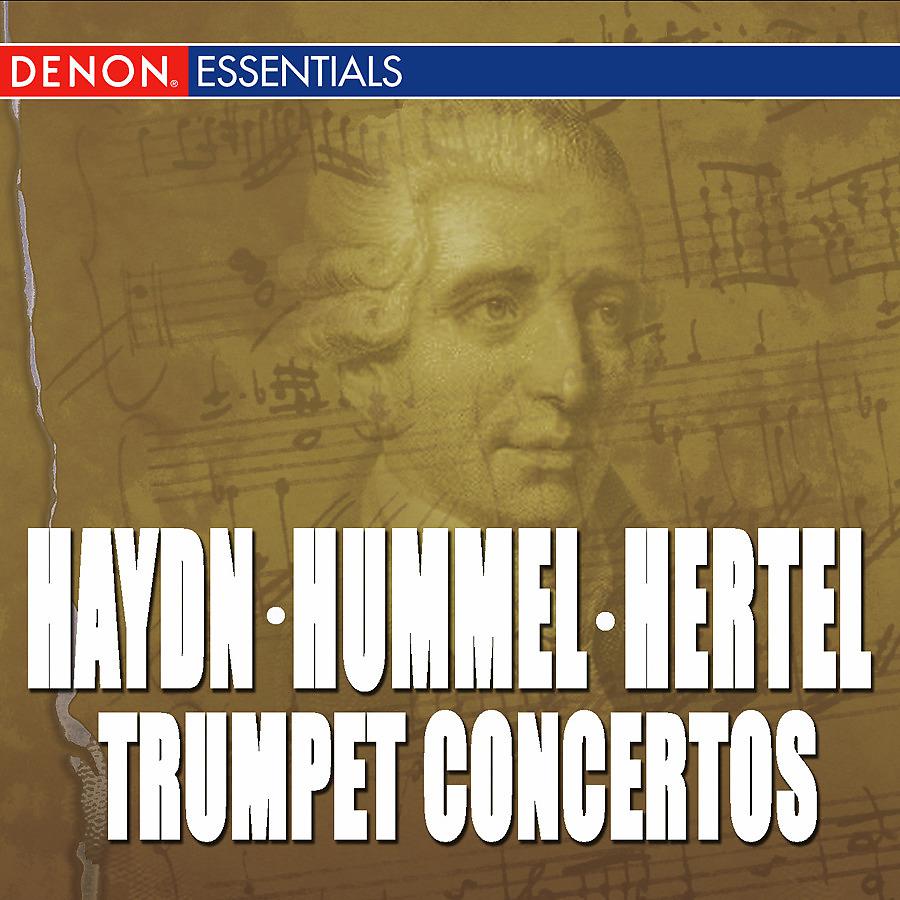 Постер альбома Haydn - Hummel - Leopold Mozart - Hertel: Trumpet Concertos