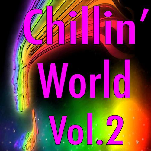 Постер альбома Chillin' World, Vol. 2