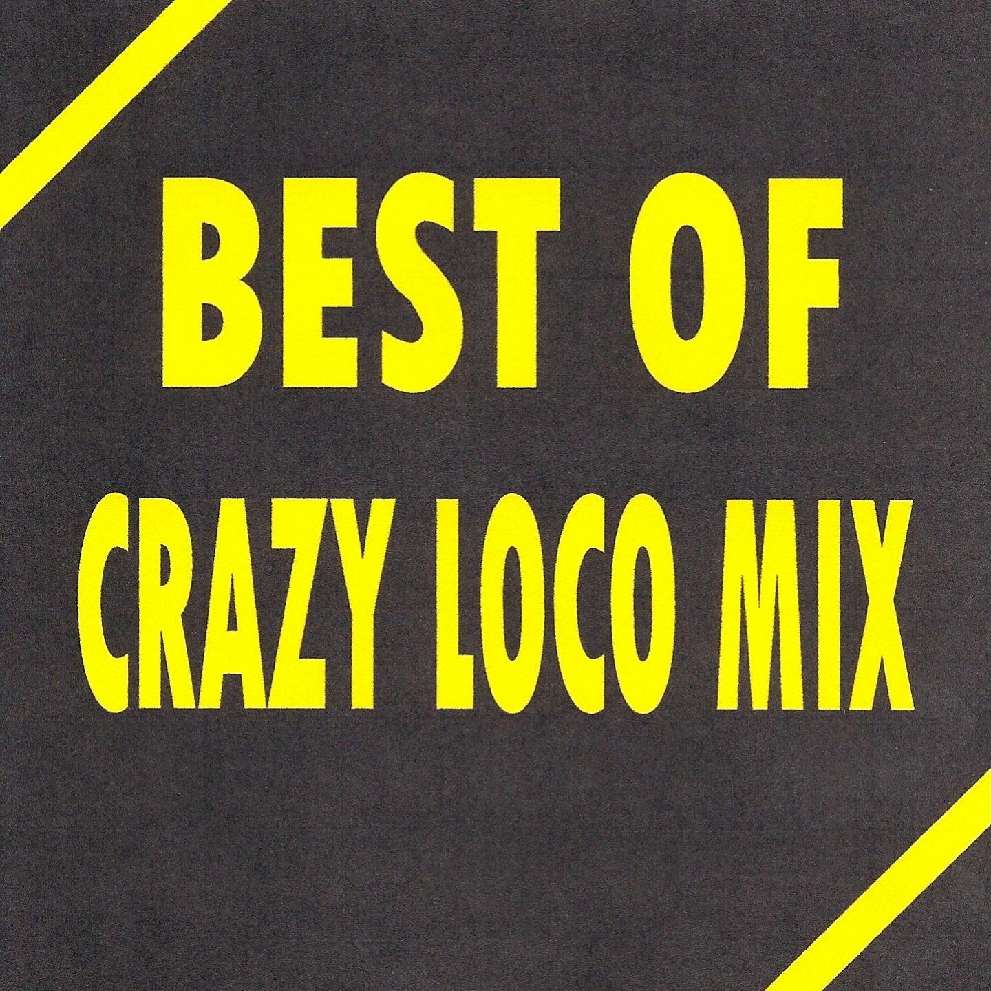 Постер альбома Best of Crazy Loco Mix