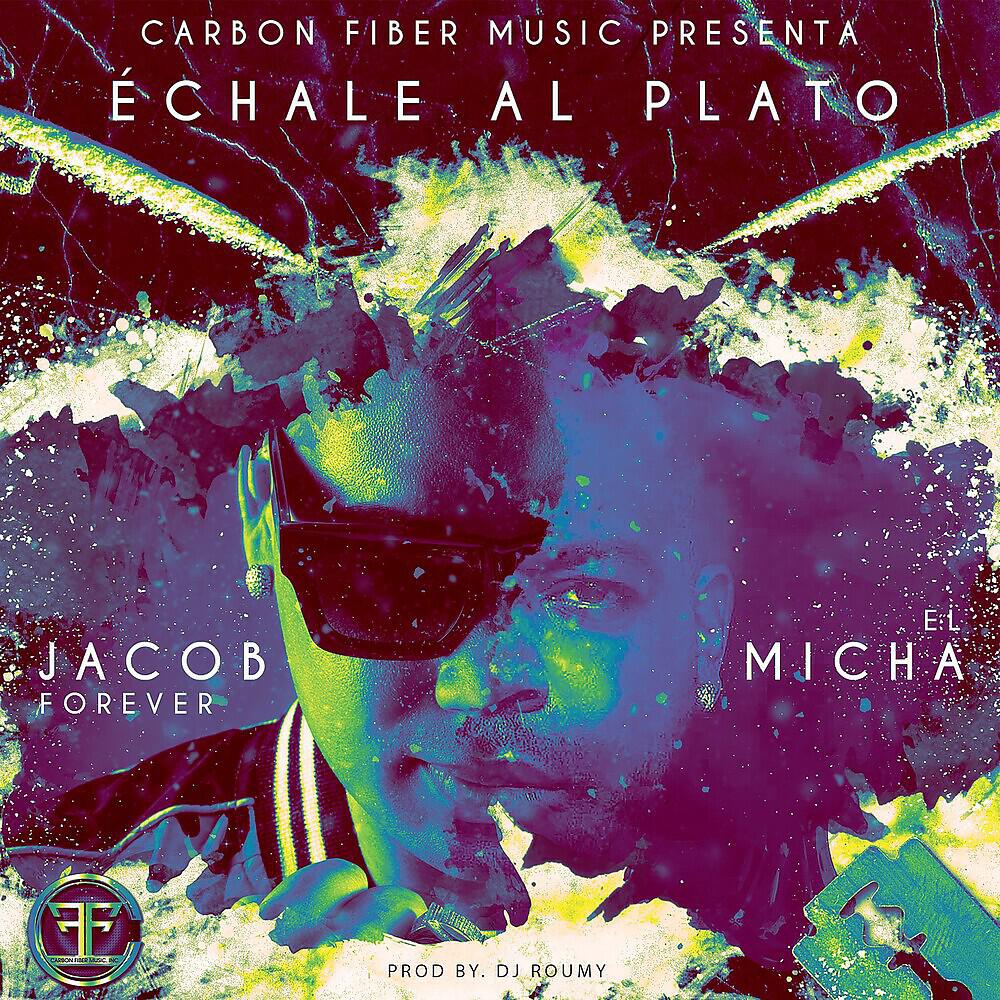 Jacob Forever - Échale al Plato