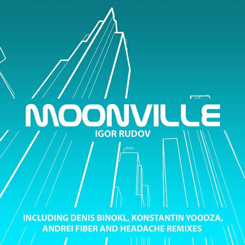 Igor Rudov - Moonville (Denis Binokl Remix)