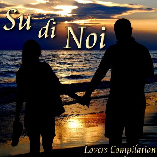 Постер альбома Su di noi (Lovers Compilation)