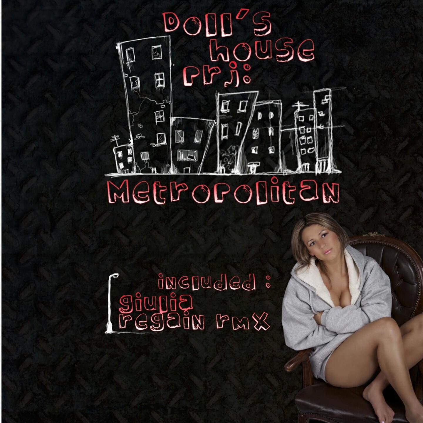 Doll's House - Metropolitan (Giulia Regain Remix)