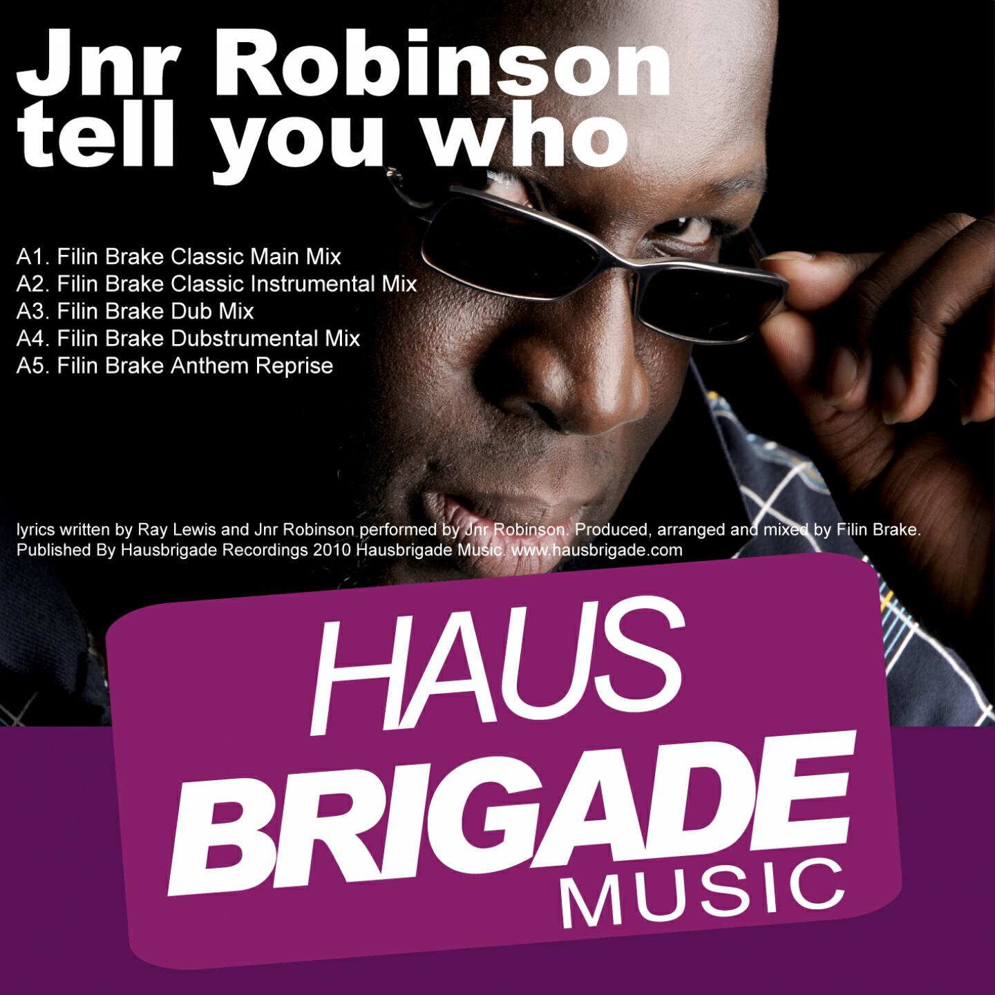 Jnr Robinson - Tell You Who (Filin Brake Classic Main Mix)