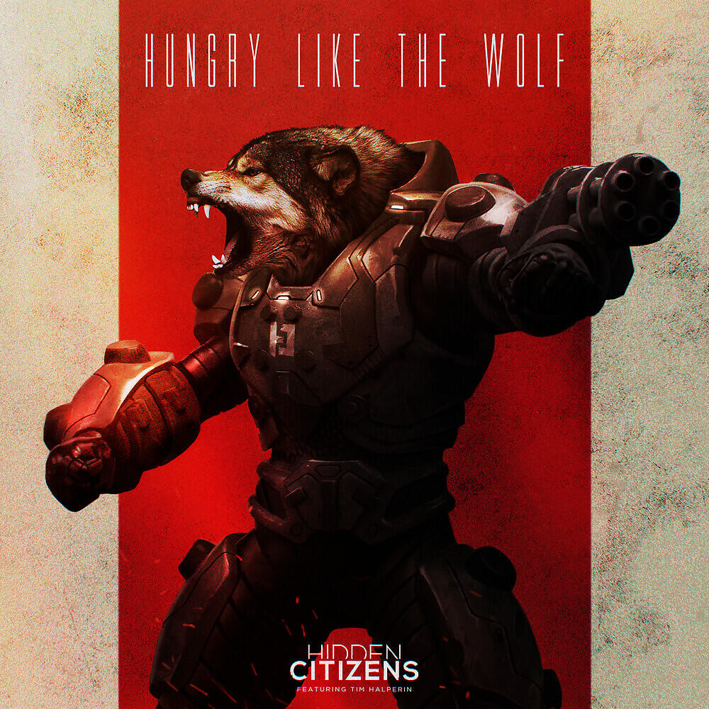 Hidden Citizens - Hungry Like The Wolf (2020 Remaster)