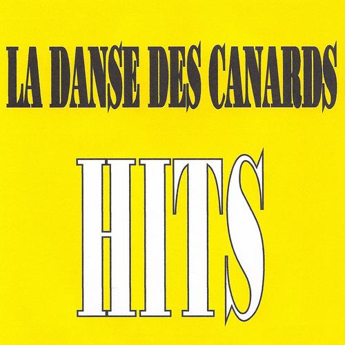 Постер альбома La danse des canards - Hits