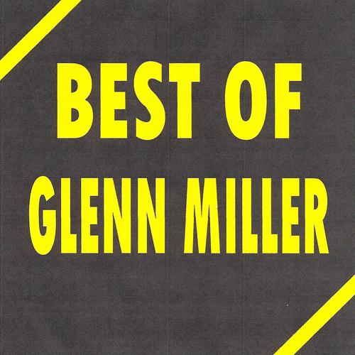 Постер альбома Best of Glenn Miller