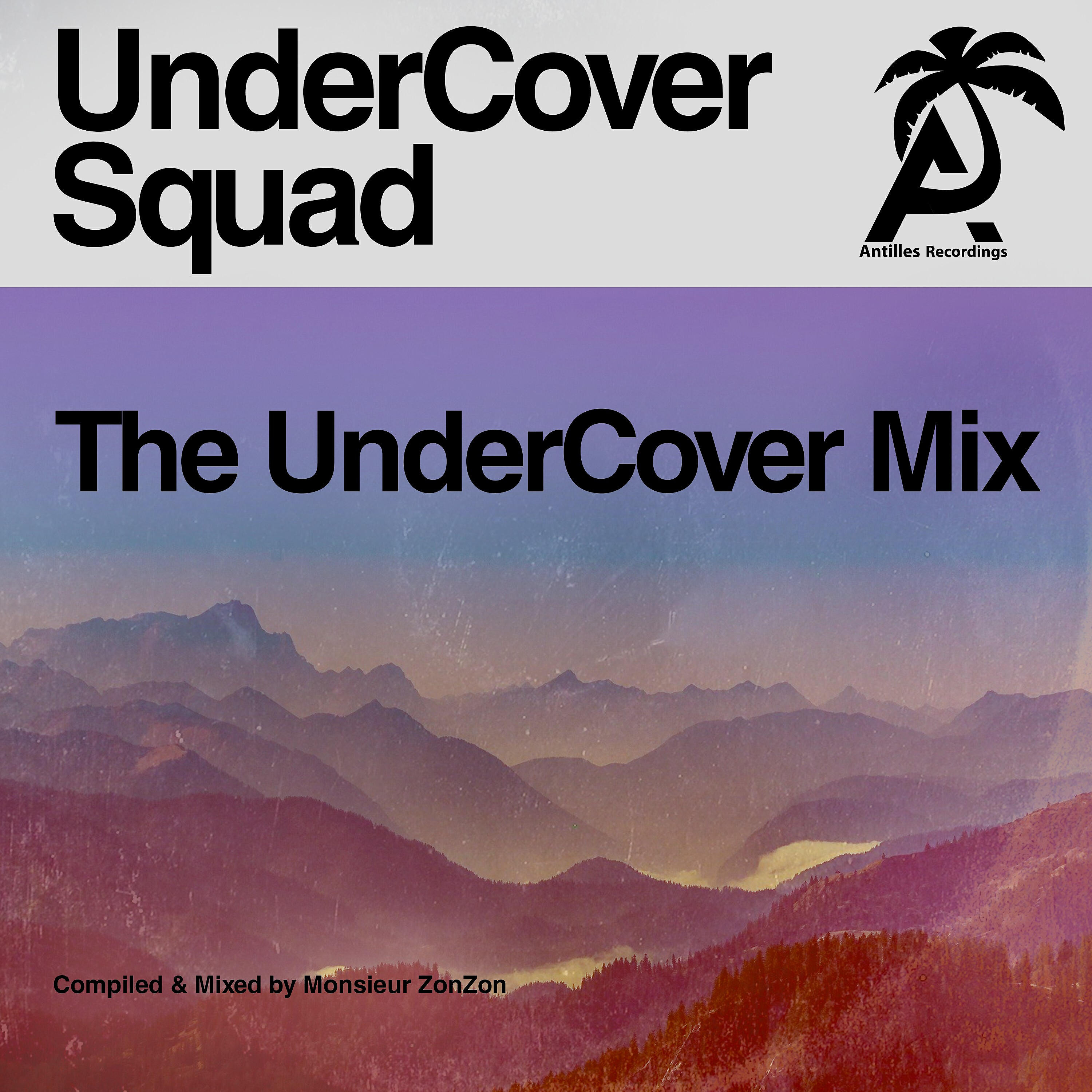 UnderCover Squad - Back to You (Monsieur Zonzon Refresh Mix)
