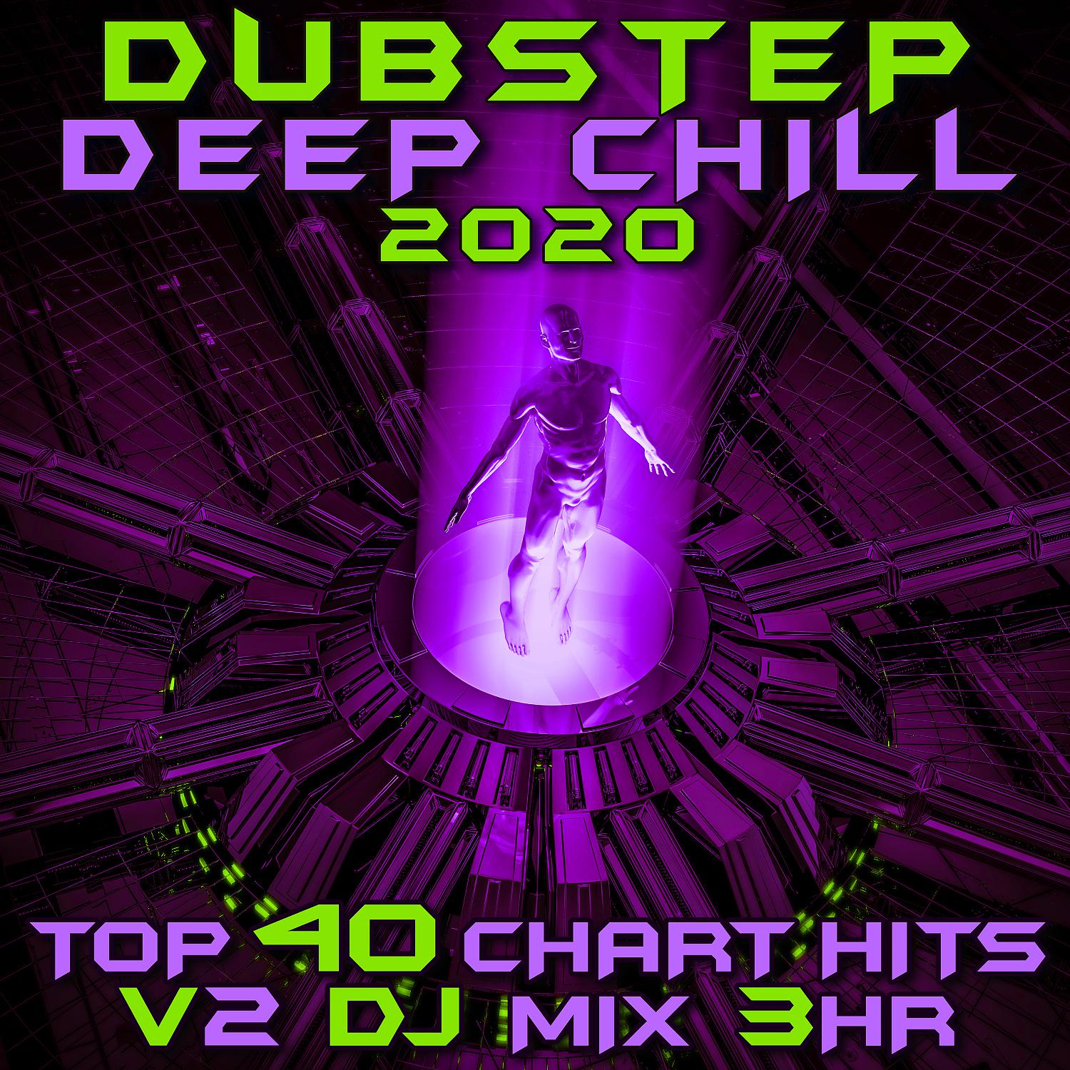 Постер альбома Dubstep Deep Chill 2020 Top 40 Chart Hits, Vol. 2 (Dubstep Spook 3Hr DJ Mix)